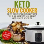 Keto Slow Cooker, Elizabeth Wells
