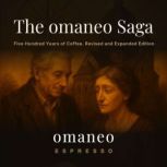 The omaneo Saga, omaneo