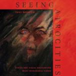 Seeing Atrocities, Paul Morrow