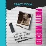 Pretty Wrecked, Tracy Viola