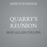 Quarrys Reunion, Max Allan Collins