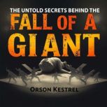 The Untold Secrets Behind the Fall of..., Orson Kestrel