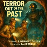 Terror Out Of The Past, Raymond Z. Gallun