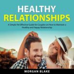 Healthy Relationships, Morgan Blake