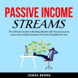 Passive Income Streams, Jonas Berns