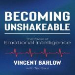 Becoming Unshakeable, Vincent Barlow