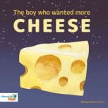 The Boy Who Wanted More Cheese, William Elliot Griffis