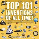 Top 101 Inventions Of All Time!, Scott Matthews