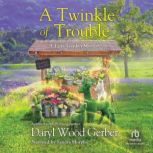 A Twinkle of Trouble, Daryl Wood Gerber
