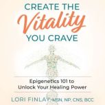 Create The Vitality You Crave, Lori Finlay