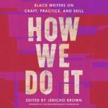 How We Do It, Jericho Brown