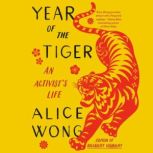 Year of the Tiger An Activist's Life, Alice Wong