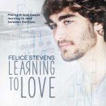 Learning to Love, Felice Stevens