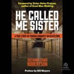 He Called Me Sister, Suzanne Craig Robertson