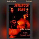 Seminole Song, Vella Munn