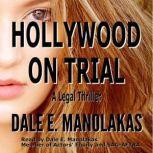 Hollywood on Trial, Dale E. Manolakas