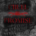 Cruel Promise, Ketley Allison