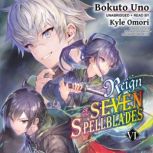 Reign of the Seven Spellblades, Vol. ..., Bokuto Uno