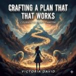 Crafting a Plan That Works, Victoria David