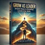 Grow as Leader, Caleb David