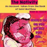 The Nativity An Account Taken From Th..., Paul A. Lynch