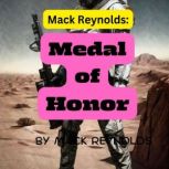 Mack Reynolds MEDAL OF HONOR, Mack Reynolds