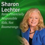 Raise Financially Responsible Kids, N..., Sharon Lechter