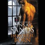 Immortal Born An Argeneau Novel, Lynsay Sands