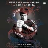 Water Mirror Echo, Jeff Chang