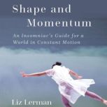 Shape and Momentum, Liz Lerman
