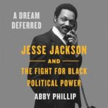 A Dream Deferred, Abby Phillip