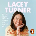 Gold Dust, Lacey Turner