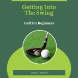 Getting into the Swing, Leon Maxwell