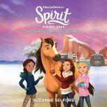 Spirit Riding Free: Lucky and the Mustangs of Miradero, Suzanne Selfors