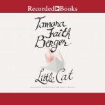 Little Cat, Tamara Faith Berger