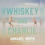 Whiskey and Charlie, Annabel Smith