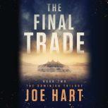The Final Trade, Joe Hart
