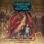 A Dragon's Guide to Making Perfect Wishes, Laurence Yep