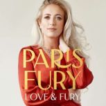Love and Fury, Paris Fury