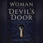 Woman at the Devils Door, Sarah Beth Hopton
