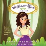 Liar, Liar Whatever After 16, Sarah Mlynowski