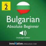 Learn Bulgarian  Level 2 Absolute B..., Innovative Language Learning