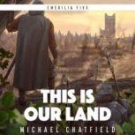 This Is Our Land, Michael Chatfield