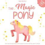 The Magic Pony Bedtime Stories for K..., Anna Rachels