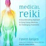 Medical Reiki, Raven Keyes