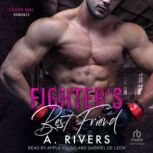 Fighters Best Friend, A. Rivers