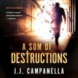 A Sum of Destructions, J.J. Campanella