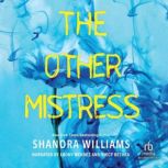 The Other Mistress, Shanora Williams
