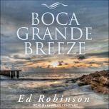 Boca Grande Breeze, Ed Robinson