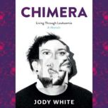 Chimera, Jody White